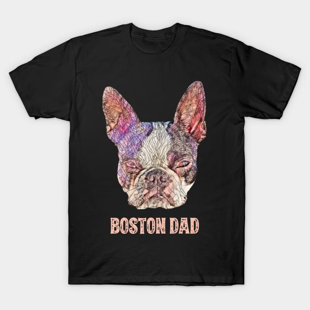 Boston Terrier Dad Father's Day Gift T-Shirt by DoggyStyles